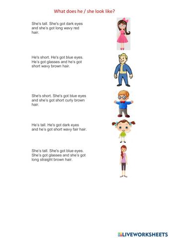 What does she -he look like?