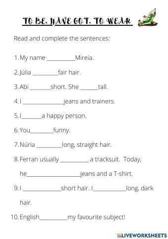 Have got-to be- to wear