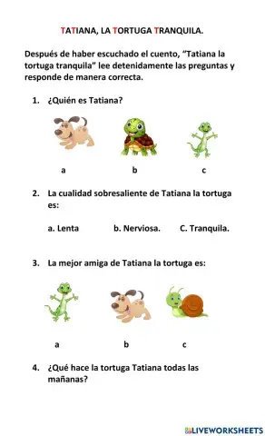 Tatiana, la tortuga tranquila.