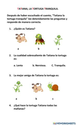 Tatiana, la tortuga tranquila.
