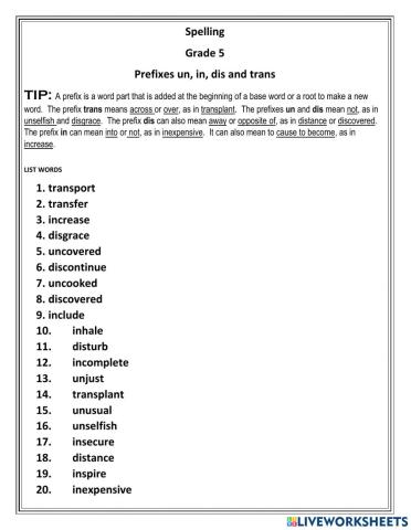 Prefixes: List words: un in dis and trans