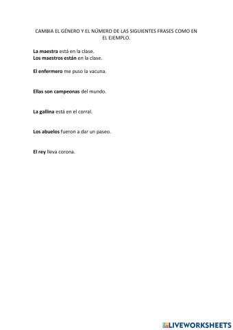 Cambia el género y número de las frases
