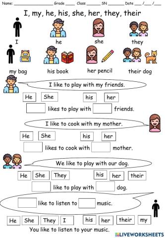 I, My, He, His, She, Her , They, Their