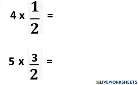 Multiply Fractions by whole numbers