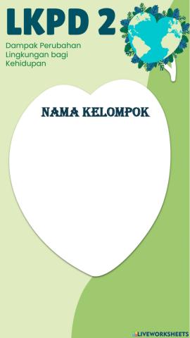 Lkpd 2 - dampak perubahan lingkungan