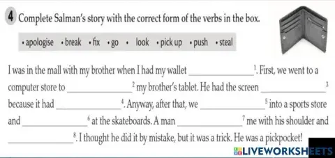 Complete the sentences using the correct verbs: