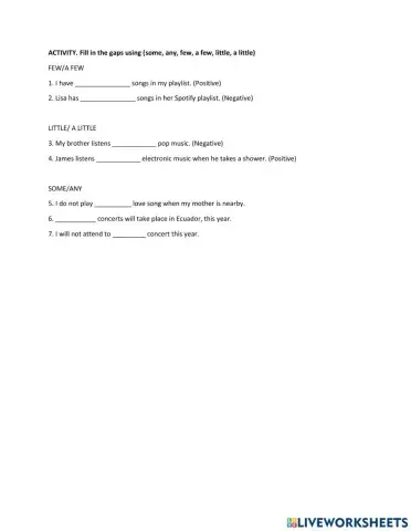 Few- a few- any- some- little- a litlle