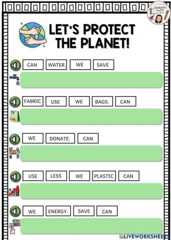 Protect the planet - order the sentences