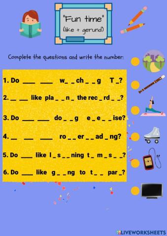 Do you like + gerund (ing)?