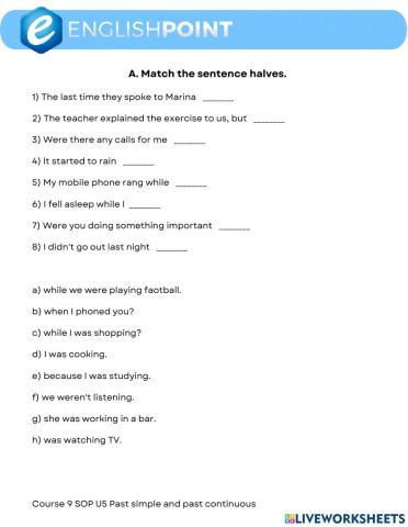 Match sentences halves past simple & past continuous