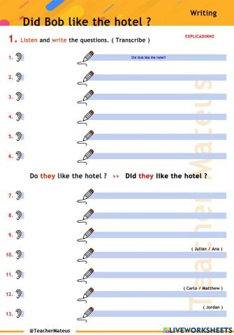 PAST SIMPLE - Did Bob like the hotel ? - Writing