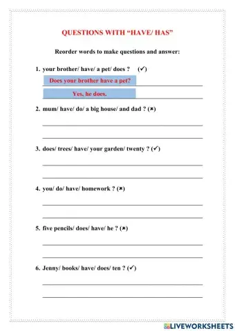 Questions with have- has