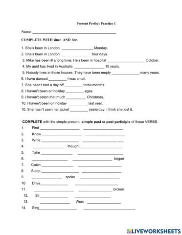 Past participle and for, since.