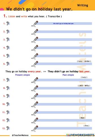 PAST SIMPLE - We didn't go on holiday last year - Writing