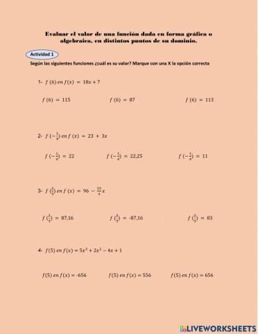 Evaluar el valor de una función dada en forma gráfica o algebraica, en distintos puntos de su dominio