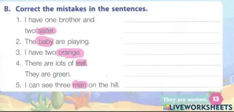 Correct the mistakes in the sentences.2