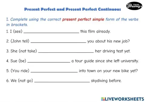 Present Perfect Simple and Present Perfect Continuous
