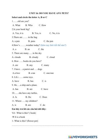 Unit 16 do you have any pets?