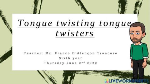 Tongue twisting tongue twisters