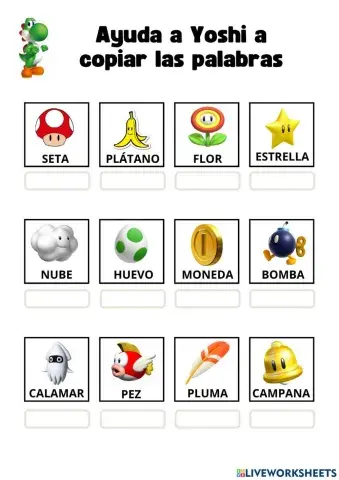 Ayuda a Yoshi a copiar las palabras.