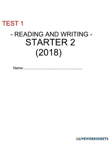 Starter 2 (2018) - Test 1 - Reading and writing