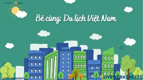 Bé cùng Dul lịch Việt Nam