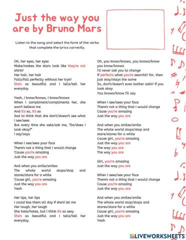 Just the way you are by Bruno Mars. Present simple tense.