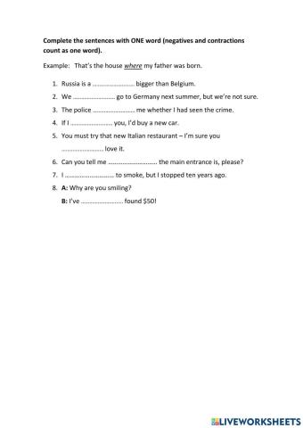 Complete the sentences with one word 1