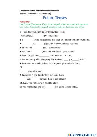 Future Simple or Present Continuous