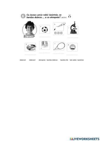 Co James umie robić świetnie, co bardzo dobrze...