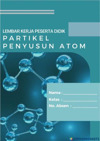 LKPD Partikel Penyusun Atom