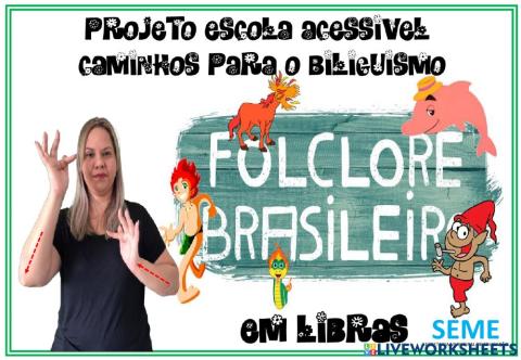 Folclore brasileiro em libras