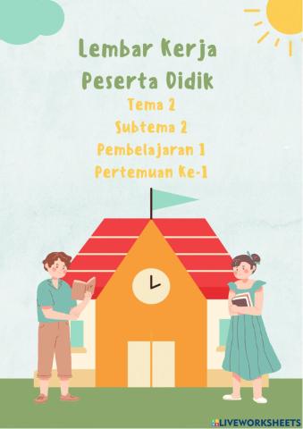 LKPD Tema 2 Subtema 2 Pembelajaran 1