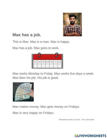 Max has a job