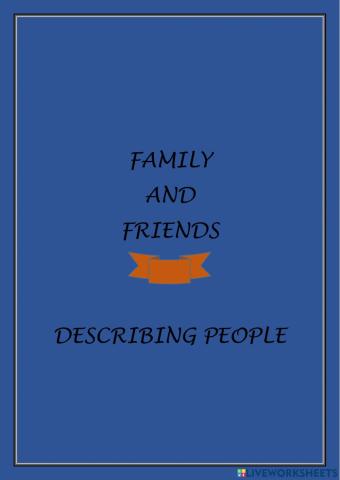 Family and Friends