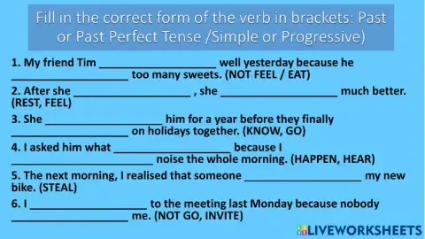 Past or Past Perfect Tense -Simple or Progressive