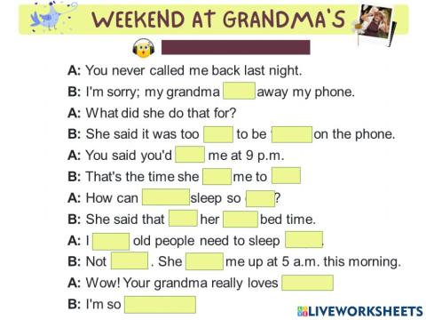 Weekend at grandma's