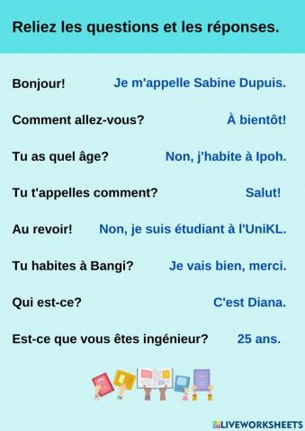 Reliez les questions et les réponses.