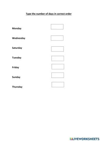 Type the number of days in correct order