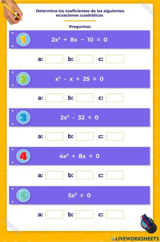 Determina los coeficientes de las siguientes ecuaciones cuadráticas