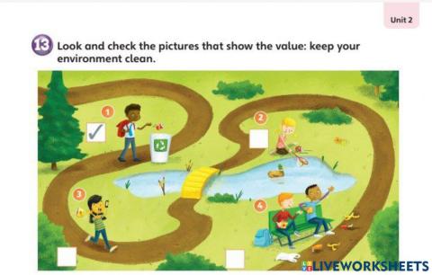 Look and check the pictures that show the value: keep your environment clean.