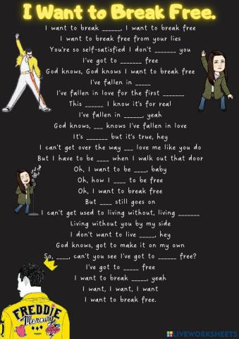 I want to break free