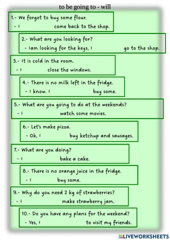 To be going to - will