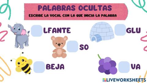 Escribe la vocal con la que inicia la palabra