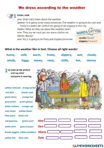 We dress according to the weather