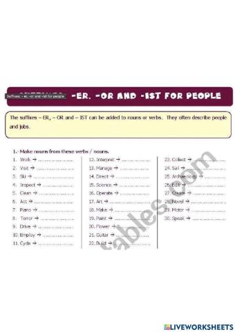 Suffixes: - er, -or and -ist for people