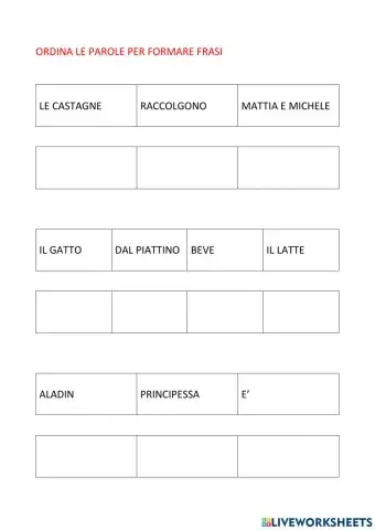 Leggi le parole e ordina le frasi