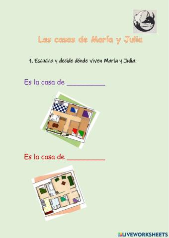 Las casas de María y Julia