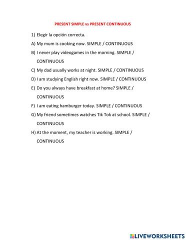 Present simple or continuous