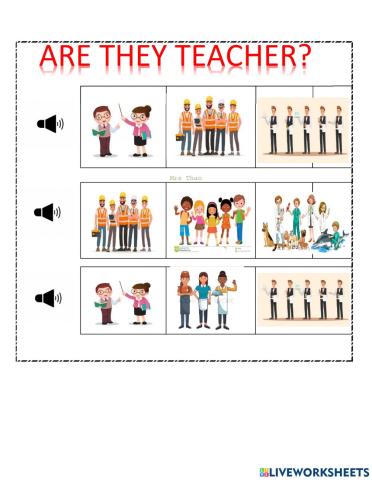 Are they teacher?